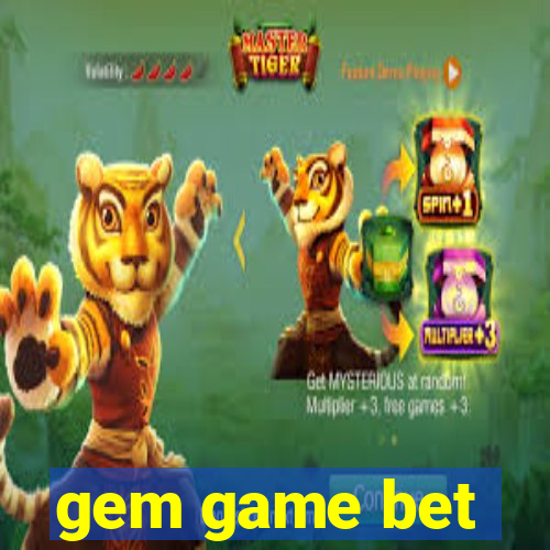 gem game bet